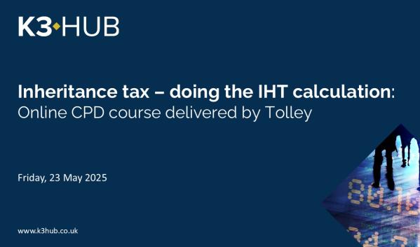 On-demand webinar: Inheritance tax – doing the IHT calculation